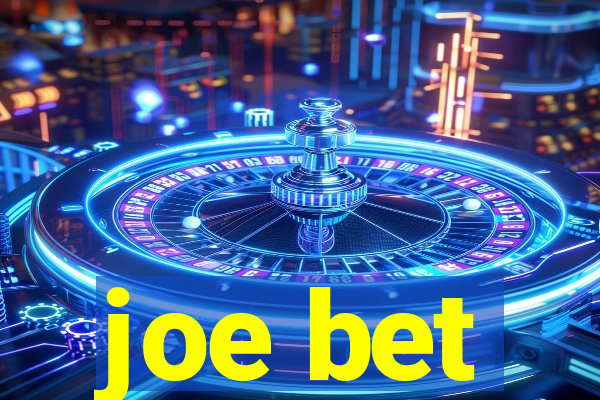 joe bet
